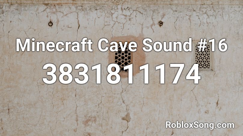 Minecraft Cave Sound #16 Roblox ID