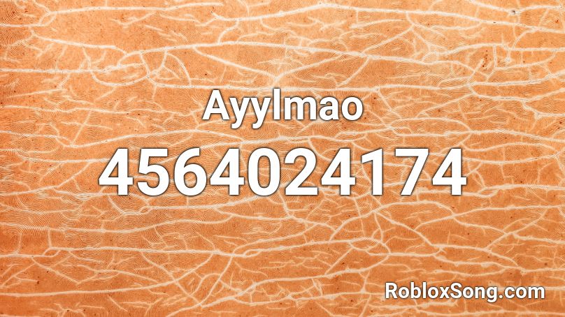 Ayylmao Roblox Id Roblox Music Codes - ayy lmao song roblox id
