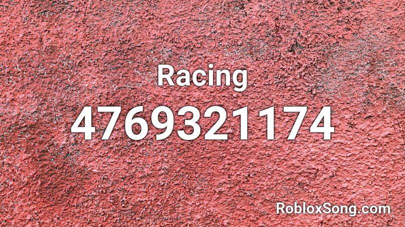 Racing Roblox ID