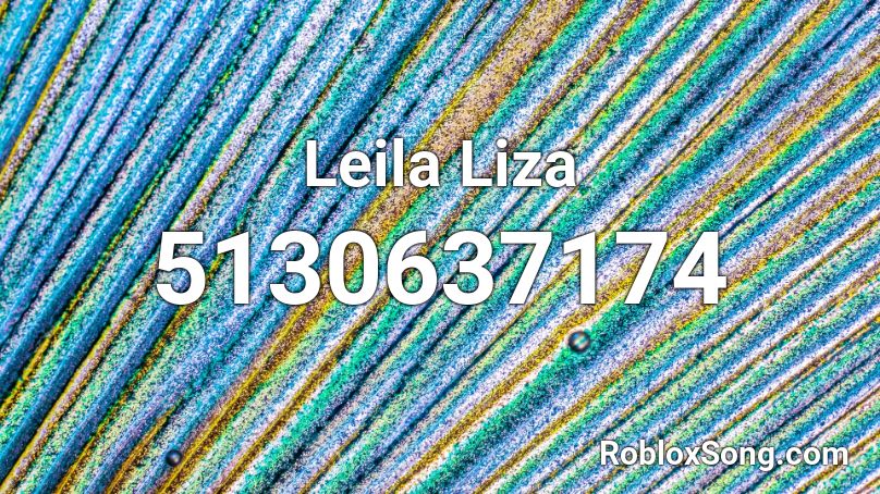 Leila Liza Roblox ID