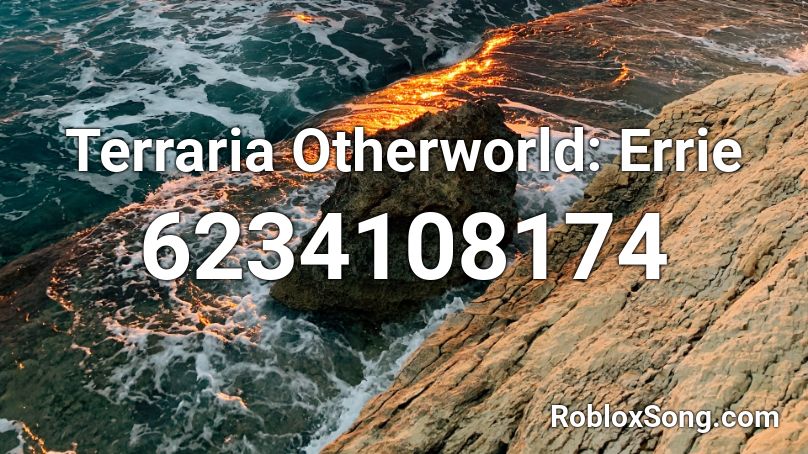 Terraria Otherworld: Errie Roblox ID