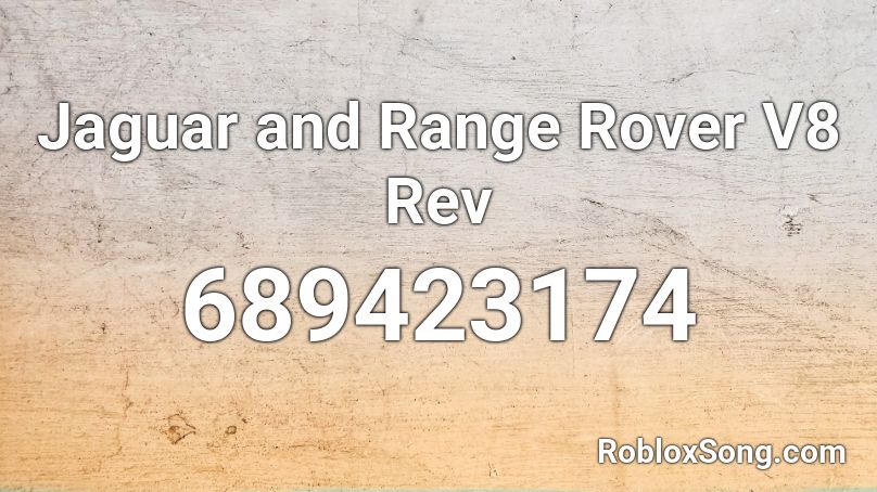 Jaguar and Range Rover V8 Rev Roblox ID