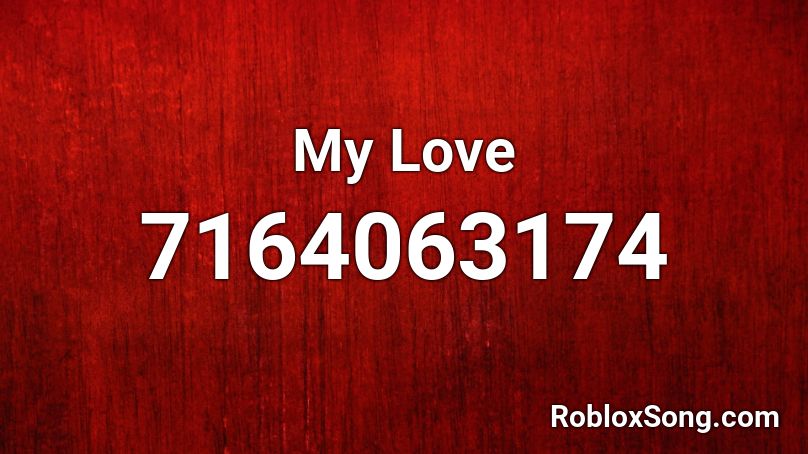 My Love Roblox ID