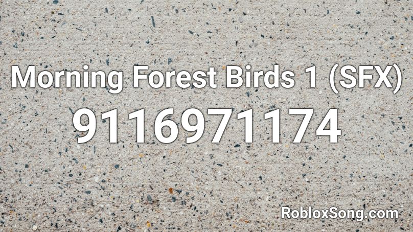 Morning Forest Birds 1 (SFX) Roblox ID