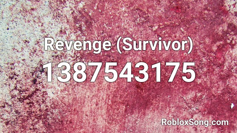 Revenge (Survivor) Roblox ID