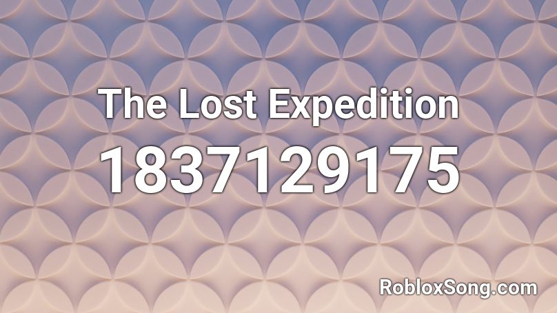 The Lost Expedition Roblox ID