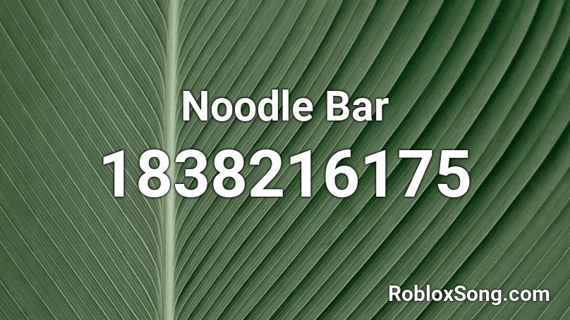 Noodle Bar Roblox ID
