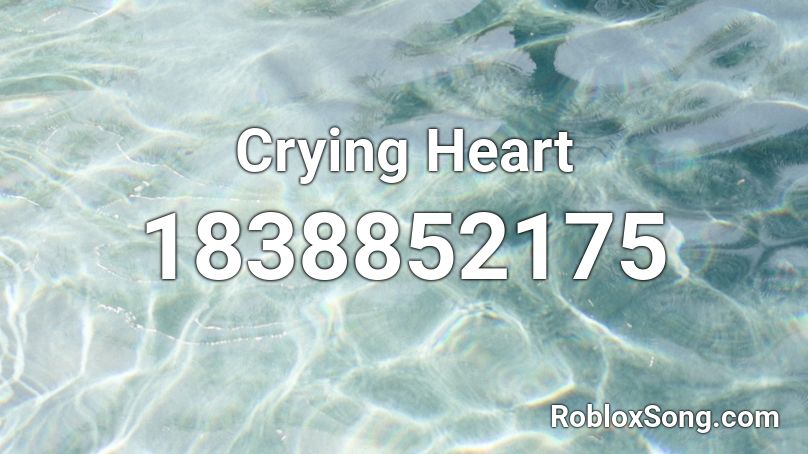Crying Heart Roblox ID
