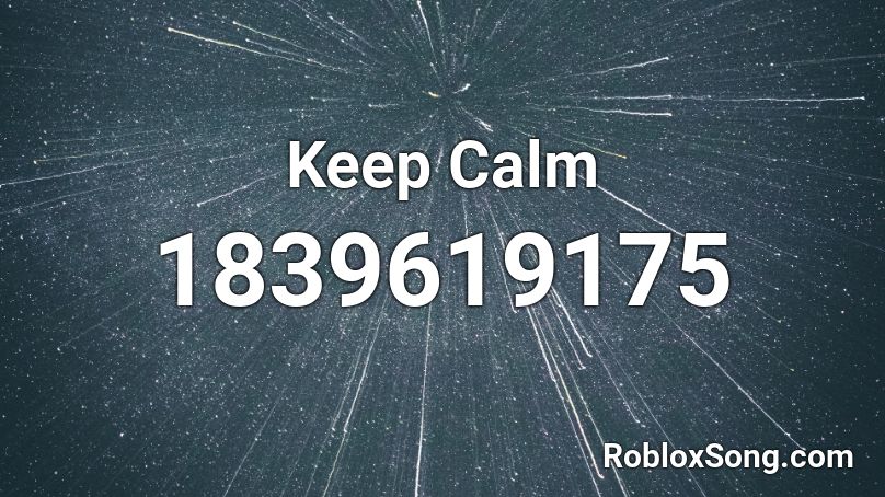 Keep Calm Roblox ID