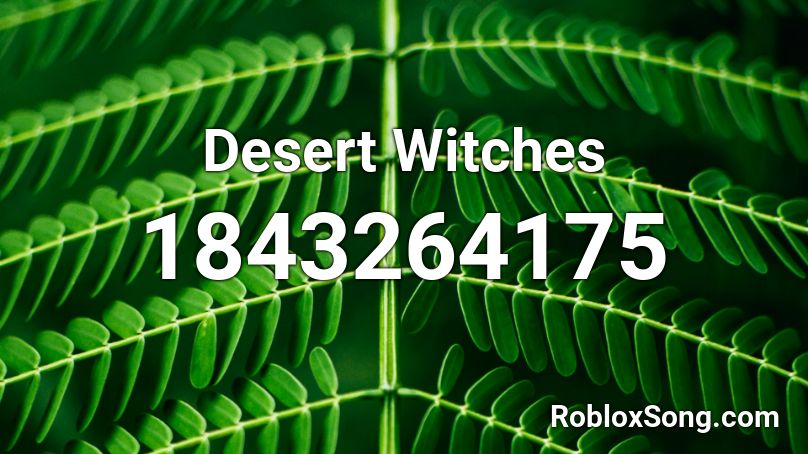 Desert Witches Roblox ID