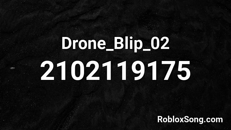 Drone_Blip_02 Roblox ID