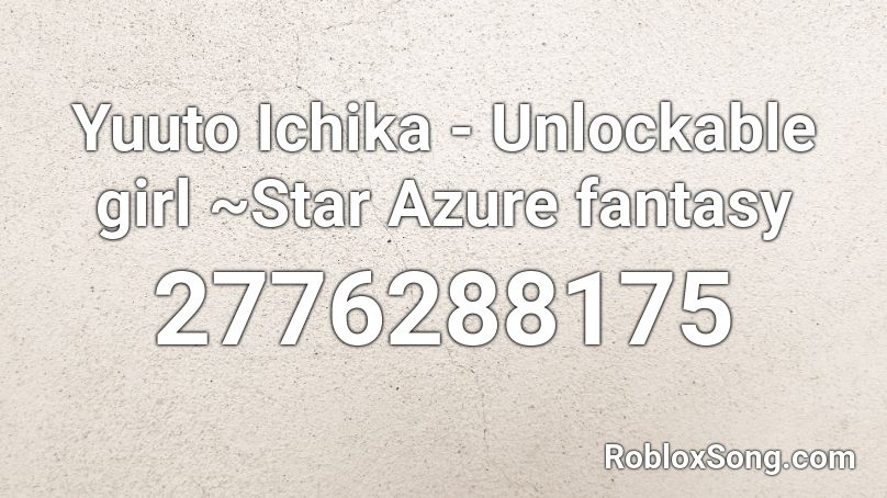 Yuuto Ichika - Unlockable girl ~Star Azure fantasy Roblox ID