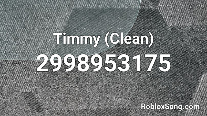 Timmy (Clean) Roblox ID