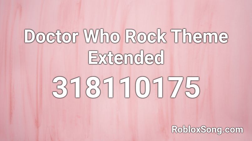 Doctor Who Rock Theme Extended Roblox ID
