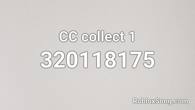 CC collect 1 Roblox ID