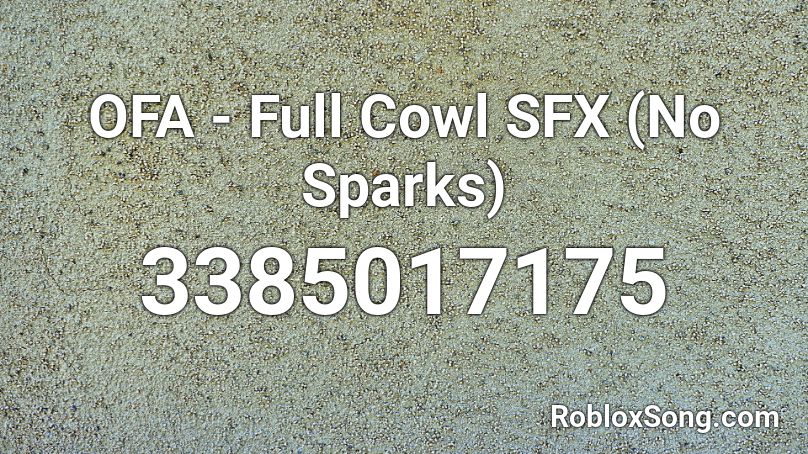 OFA - Full Cowl SFX (No Sparks) Roblox ID