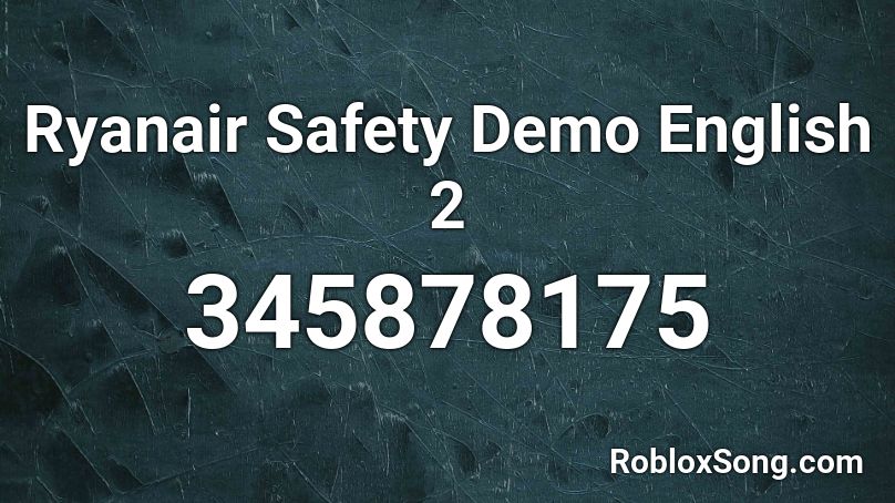 Ryanair Safety Demo English 2 Roblox ID