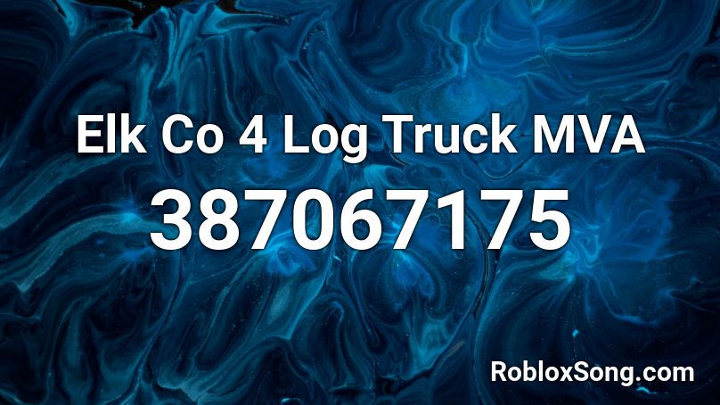 Elk Co 4 Log Truck MVA Roblox ID