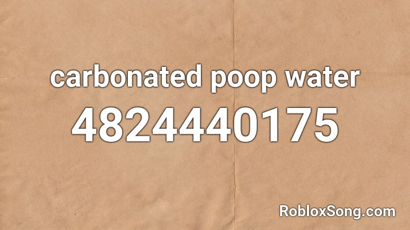 carbonated poop water Roblox ID