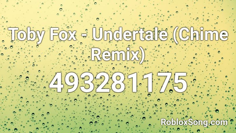 Toby Fox - Undertale (Chime Remix) Roblox ID