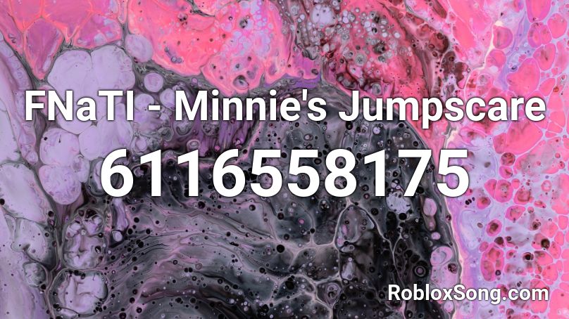 FNaTI - Minnie's Jumpscare Roblox ID