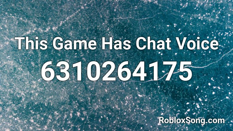 This Game Has Chat Voice Roblox ID
