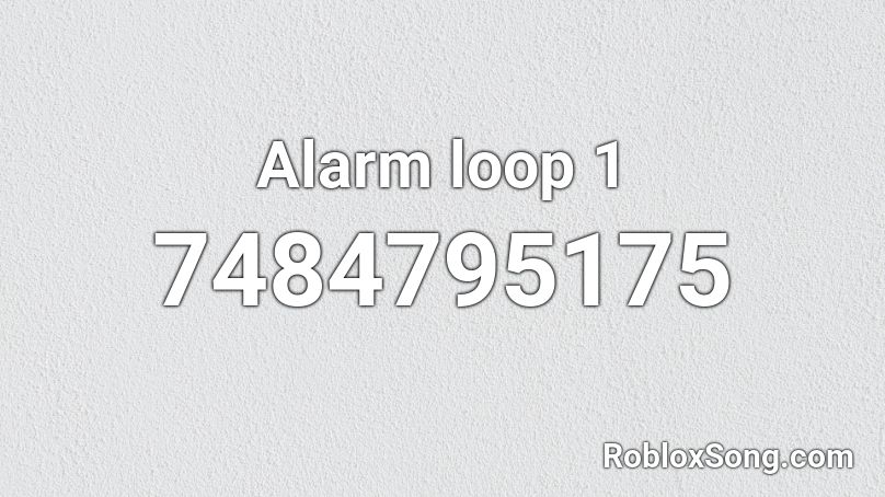 Alarm loop 1 Roblox ID