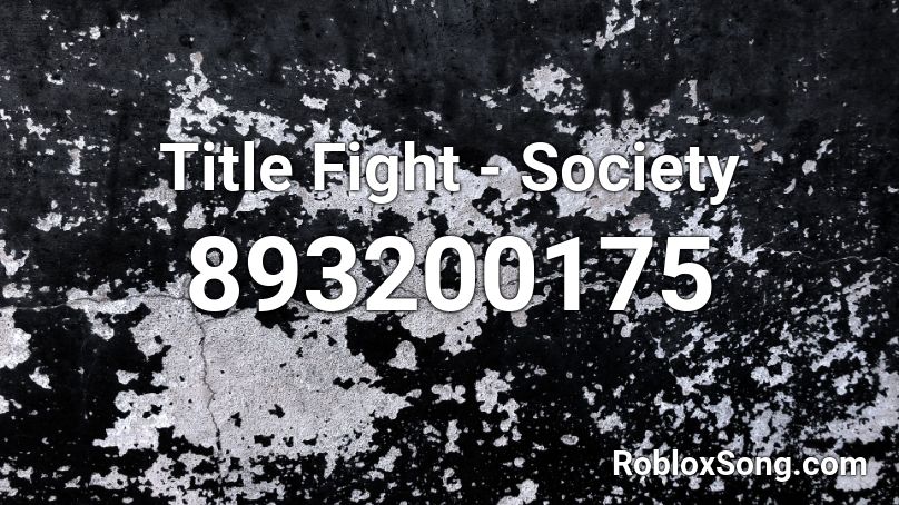 Title Fight - Society Roblox ID