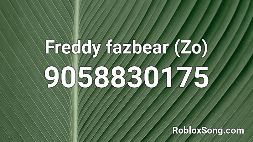 Freddy fazbear (Zo) Roblox ID