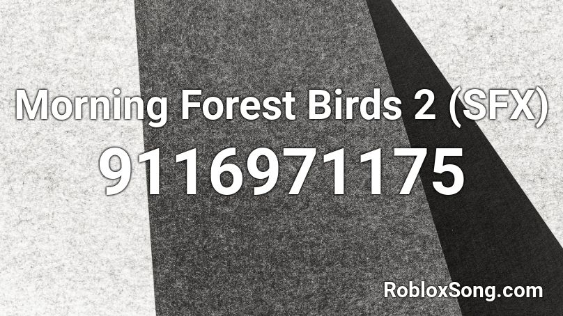 Morning Forest Birds 2 (SFX) Roblox ID