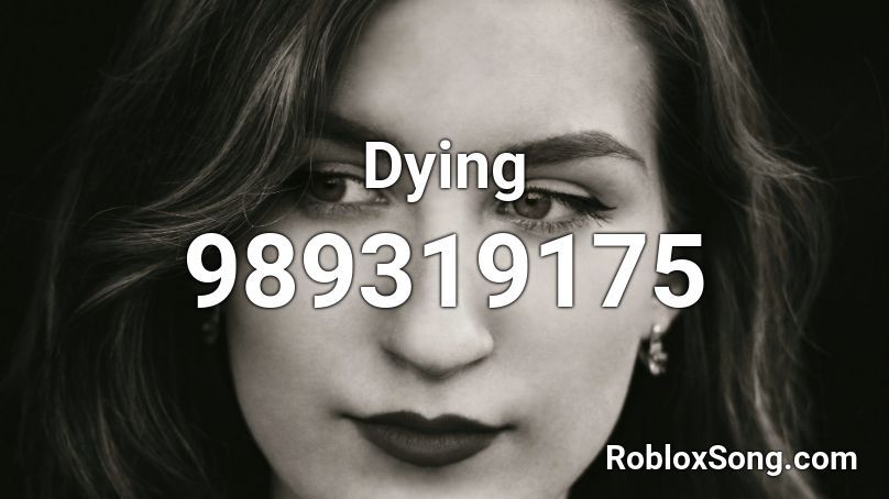 Dying Roblox ID
