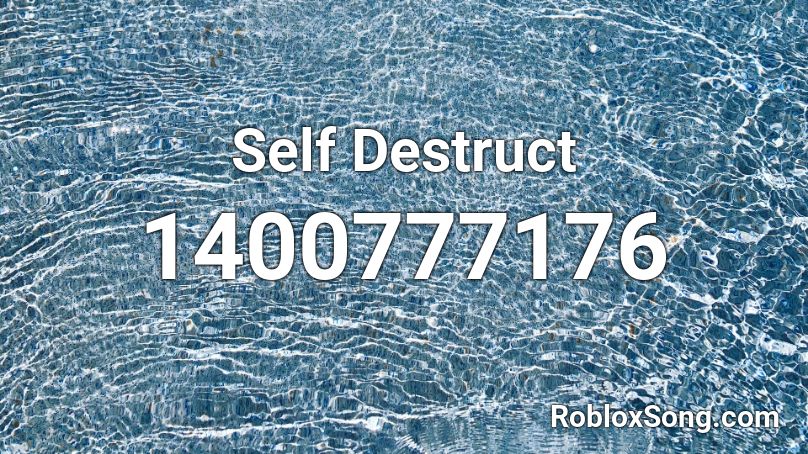 Self Destruct Roblox ID