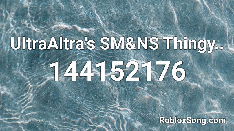 UltraAltra's SM&NS Thingy.. Roblox ID