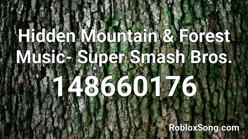 Hidden Mountain & Forest Music- Super Smash Bros. Roblox ID
