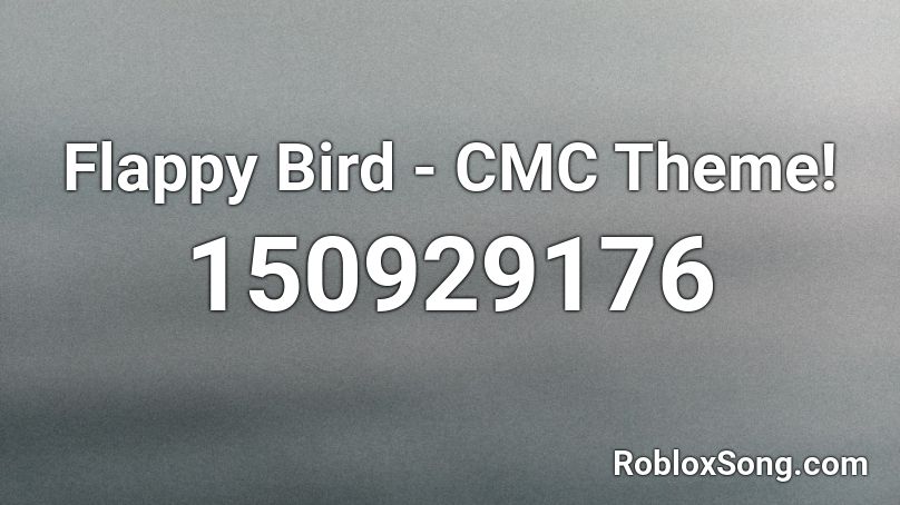 Flappy Bird - CMC Theme! Roblox ID