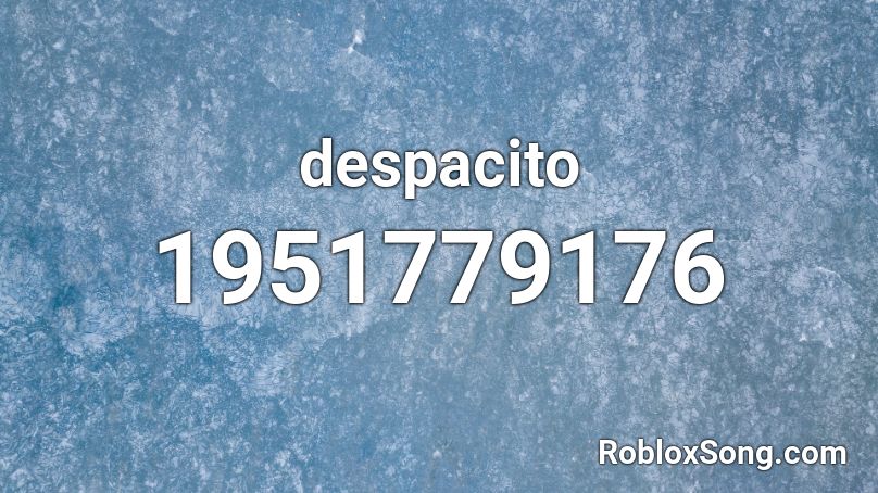 Despacito Roblox Id Roblox Music Codes - despacito roblox id