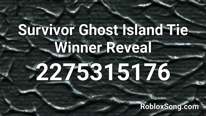 Survivor Ghost Island Tie Winner Reveal Roblox ID