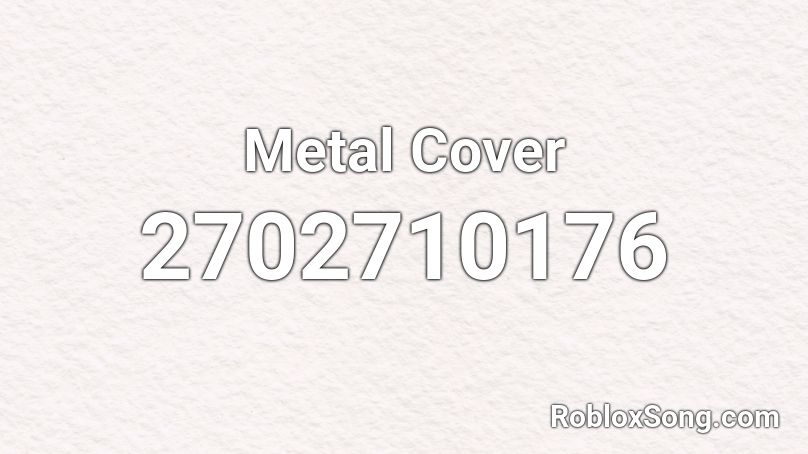 Metal Cover Roblox ID