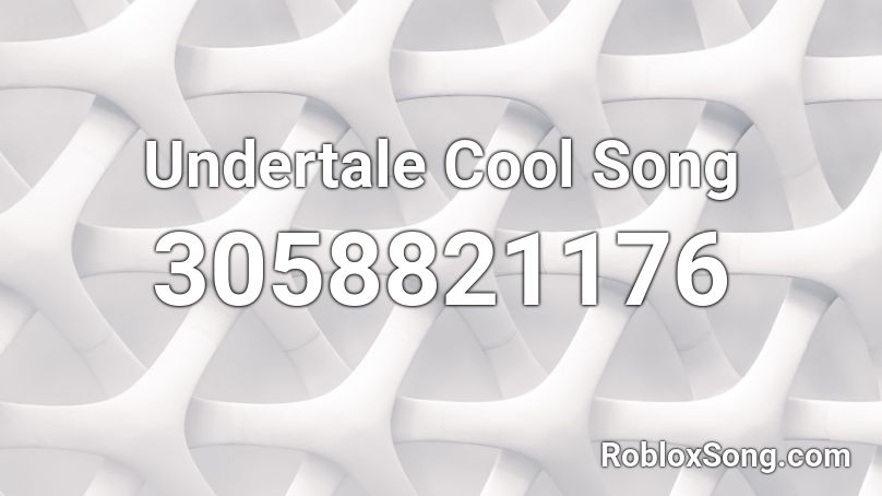 Undertale Cool Song Roblox ID