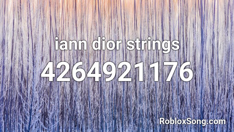 dior iann strings roblox song