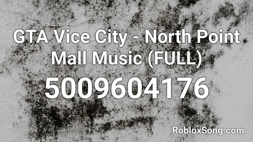 GTA Vice City - North Point Mall Music (FULL) Roblox ID