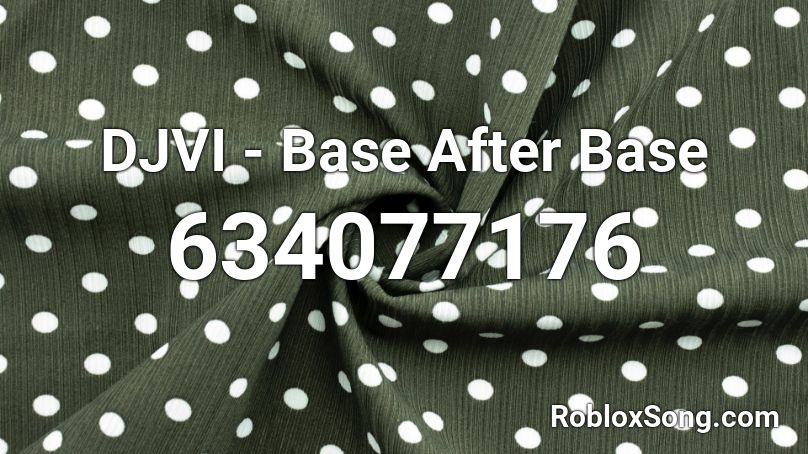DJVI - Base After Base Roblox ID
