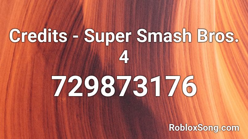 Credits - Super Smash Bros. 4 Roblox ID