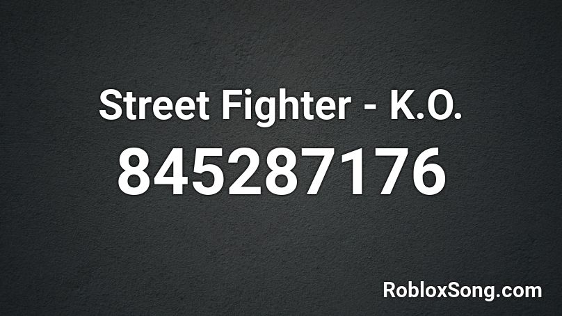 Street Fighter - K.O. Roblox ID