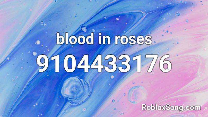 blood in roses Roblox ID