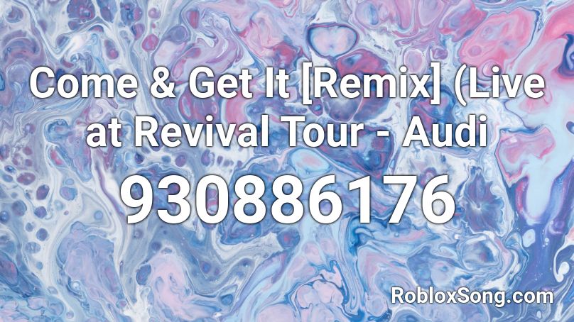 Come Get It Remix Live At Revival Tour Audi Roblox Id Roblox Music Codes - audi roblox id