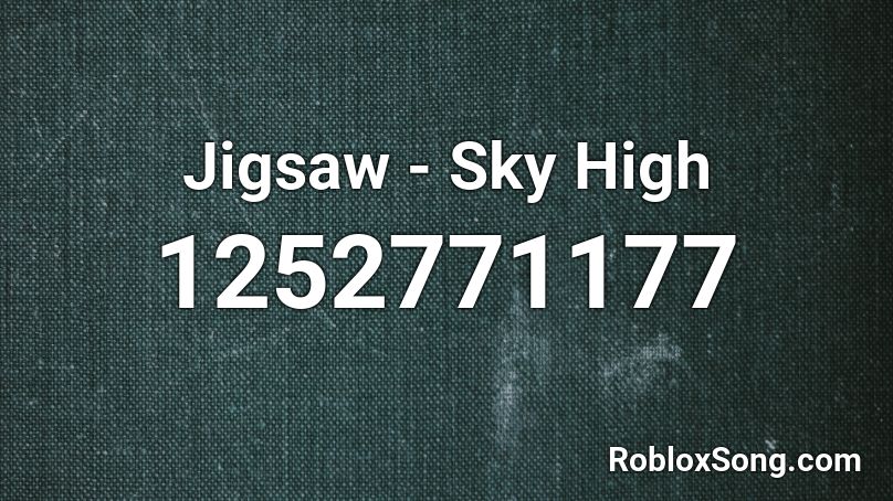 Jigsaw - Sky High Roblox ID