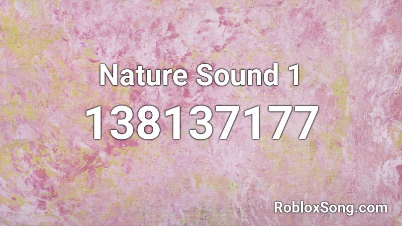 Nature Sound 1 Roblox ID