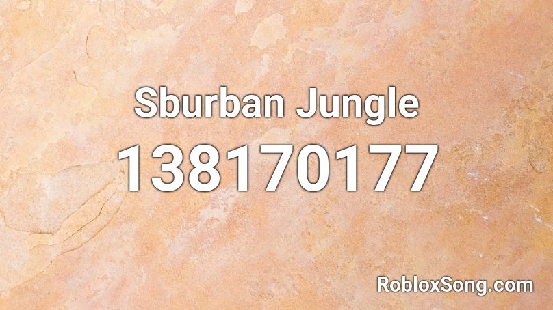 Sburban Jungle  Roblox ID