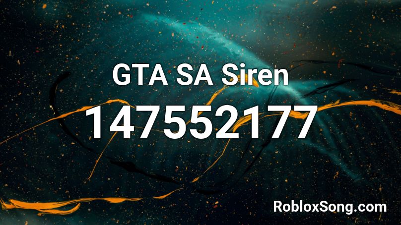 GTA SA Siren Roblox ID